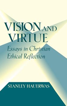 portada Vision and Virtue: Essays in Christian Ethical Reflection (en Inglés)