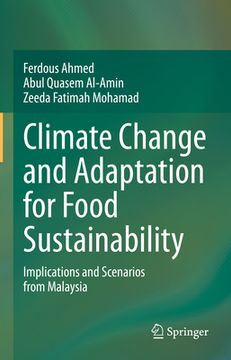 portada Climate Change and Adaptation for Food Sustainability: Implications and Scenarios from Malaysia