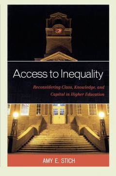 portada Access to Inequality: Reconsidering Class, Knowledge, and Capital in Higher Education (en Inglés)