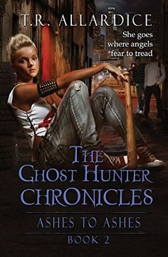 portada The Ghost Hunter Chronicles (Pt. 2): Ashes to Ashes: Volume 2