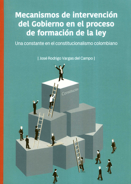 portada MECANISMOS DE INTERVENCION DEL GOBIERNO EN EL PROCESO DE FORMACION DE LA LEY (in Spanish)