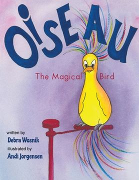 portada Oiseau: The Magical Bird (en Inglés)