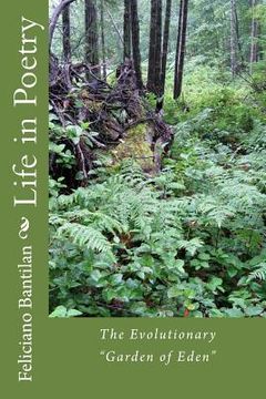 portada Life in Poetry: The Evolutionary "Garden of Eden" (en Inglés)
