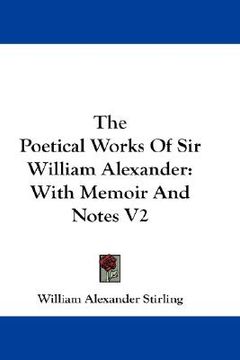 portada the poetical works of sir william alexander: with memoir and notes v2