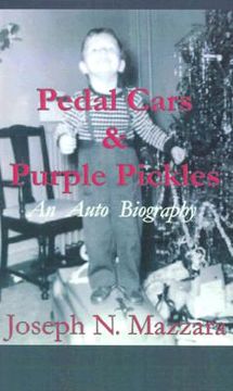 portada pedal cars & purple pickles: an auto biography (en Inglés)