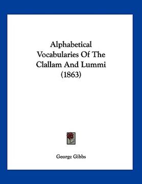 portada alphabetical vocabularies of the clallam and lummi (1863) (in English)