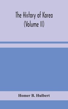 portada The history of Korea (Volume II) (en Inglés)