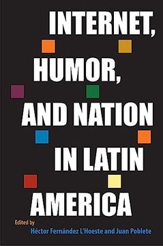 portada Internet, Humor, and Nation in Latin America (en Inglés)