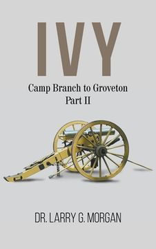 portada IVY Camp Branch to Groveton: Part 2 (en Inglés)