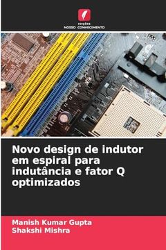 portada Novo Design de Indutor em Espiral Para Indutância e Fator q Optimizados (en Portugués)
