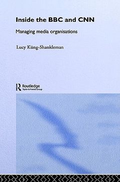 portada inside the bbc and cnn: managing media organisations (en Inglés)