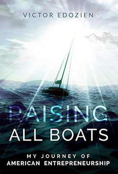 portada Raising all Boats: My Journey of American Entrepreneurship (en Inglés)
