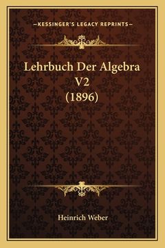portada Lehrbuch Der Algebra V2 (1896) (en Alemán)