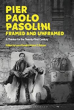 portada Pier Paolo Pasolini, Framed and Unframed: A Thinker for the Twenty-First Century (in English)