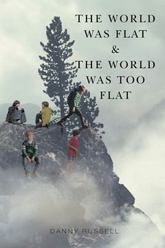 portada The World Was Flat and The World Was Too Flat (en Inglés)