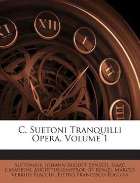 portada C. Suetoni Tranquilli Opera, Volume 1 (en Inglés)