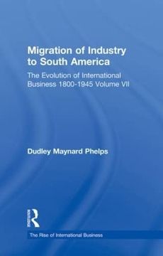 portada Migration Indust sth Americ v7 (The Rise of International Business) (en Inglés)