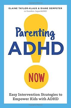 portada Parenting ADHD Now!: Easy Intervention Strategies to Empower Kids with ADHD