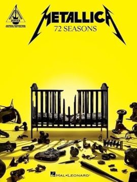portada Metallica - 72 Seasons: Guitar Recorded Versions Transcriptions With Notes and tab Plus Lyrics (in English)