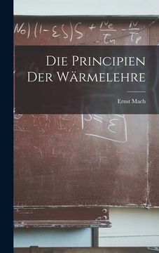 portada Die Principien Der Wärmelehre (en Alemán)