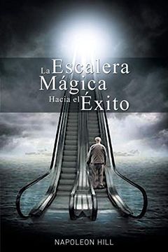 portada La Escalera Magica Hacia el Exito (in Spanish)