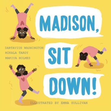 portada Madison, Sit Down!: Volume 21 (Books by Teens)