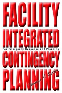 portada facility integrated contingency planning: for emergency response and planning (in English)