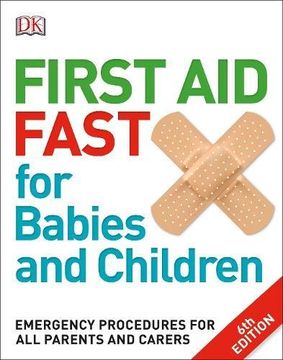 portada First Aid Fast for Babies and Children: Emergency Procedures for all Parents and Carers (Dk)