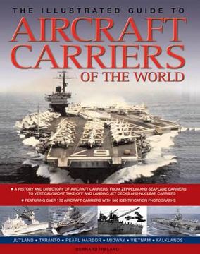 portada The Illustrated Guide to Aircraft Carriers of the World: Featuring Over 170 Aircraft Carriers with 500 Identification Photographs (in English)