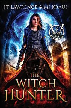portada The Witch Hunter: (blood Magic: Book 3) (en Inglés)