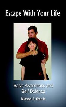 portada escape with your life: basic awareness and self defense (en Inglés)