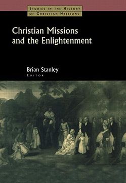 portada Christian Missions and the Enlightenment (Studies in the History of Christian Missions) (en Inglés)