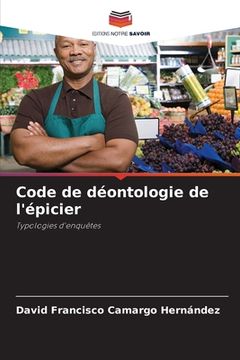 portada Code de déontologie de l'épicier (en Francés)