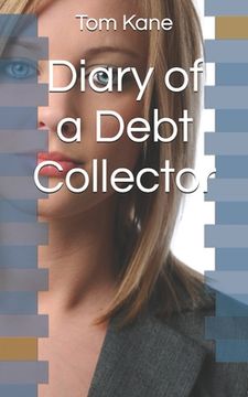 portada Diary of a Debt Collector (en Inglés)