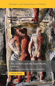 portada Sex, Soldiers and the South Pacific, 1939-45 (Genders and Sexualities in History)