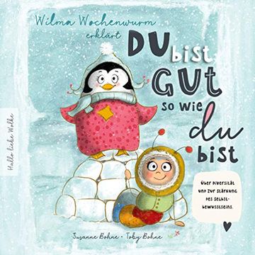 portada Wilma Wochenwurm Erklärt: Du Bist Gut, so wie du Bist! Ein Mitmach-Buch für Kinder in Kita und Grundschule. (en Alemán)
