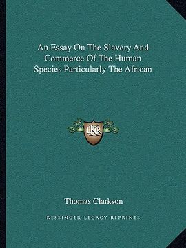 portada an essay on the slavery and commerce of the human species particularly the african (en Inglés)