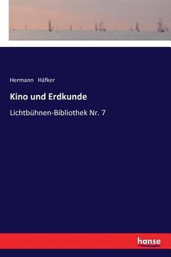 portada Kino und Erdkunde: Lichtbühnen-Bibliothek Nr. 7