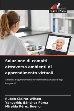 portada Soluzione di compiti attraverso ambienti di apprendimento virtuali (en Italiano)