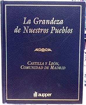 portada Pueblos y Paraísos de España, 2. Castilla y León, Comunidad de Madrid