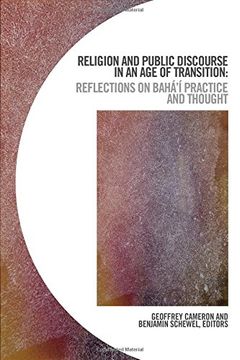 portada Religion and Public Discourse in an age of Transition: Reflections on Bahá’Í Practice and Thought (Bahá’Í Studies) (en Inglés)