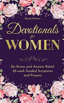 portada Devotionals for Women: De-Stress and Anxiety Relief. 52-Week Guided Scriptures and Prayers (en Inglés)