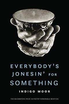 portada Everybody'S Jonesin'For Something (The Backwaters Prize in Poetry Honorable Mention) (en Inglés)