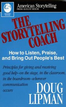 portada the storytelling coach: how to listen, praise, and bring out people's best (american storytelling) (en Inglés)