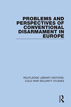 portada Problems and Perspectives of Conventional Disarmament in Europe (Routledge Library Editions: Cold war Security Studies) (en Inglés)