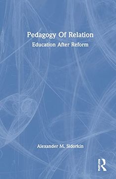 portada Pedagogy of Relation: Education After Reform (in English)