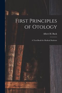 portada First Principles of Otology; a Text-book for Medical Students (in English)