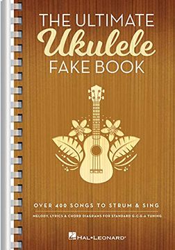 portada The Ultimate Ukulele Fake Book - Small Edition: Over 400 Songs to Strum & Sing (en Inglés)