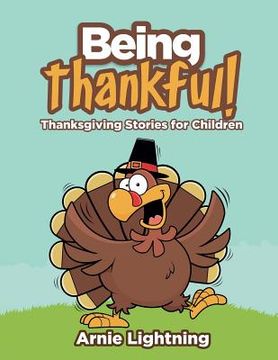 portada Being Thankful: Thanksgiving Stories for Children (en Inglés)