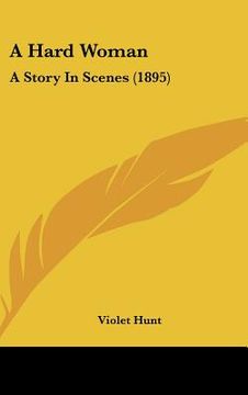 portada a hard woman: a story in scenes (1895) (en Inglés)